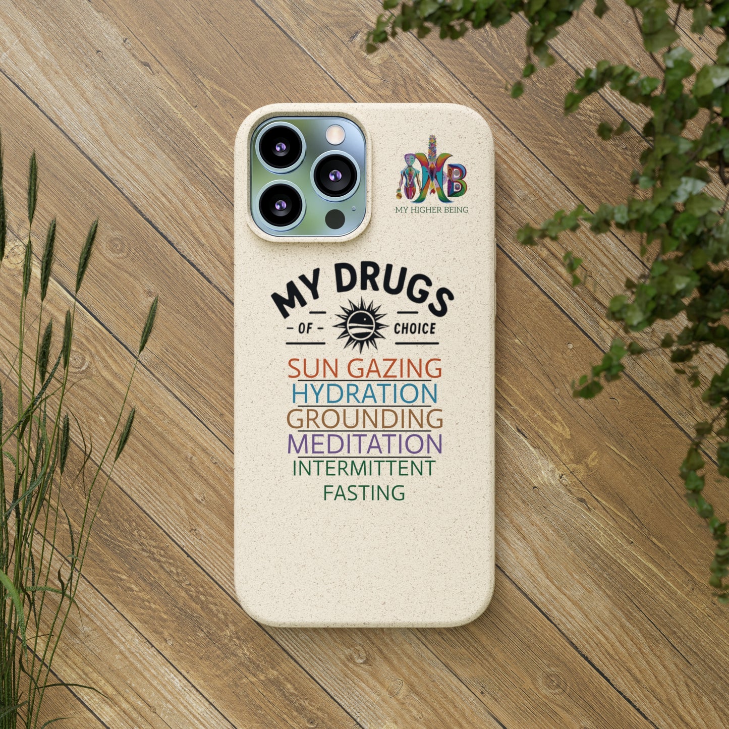 'My Drugs of Choice'_Plastic Free Biodegradable Phone Case