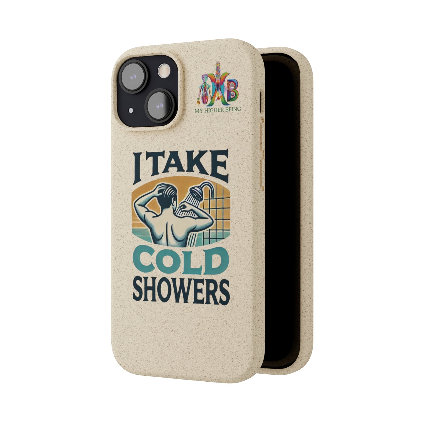 'I Take Cold Showers'_Plastic Free Biodegradable Phone Case