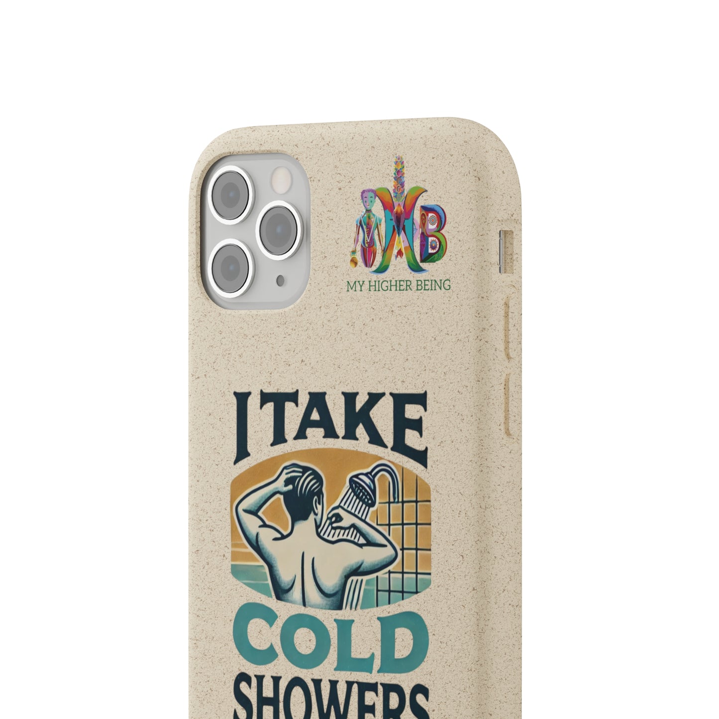 'I Take Cold Showers'_Plastic Free Biodegradable Phone Case