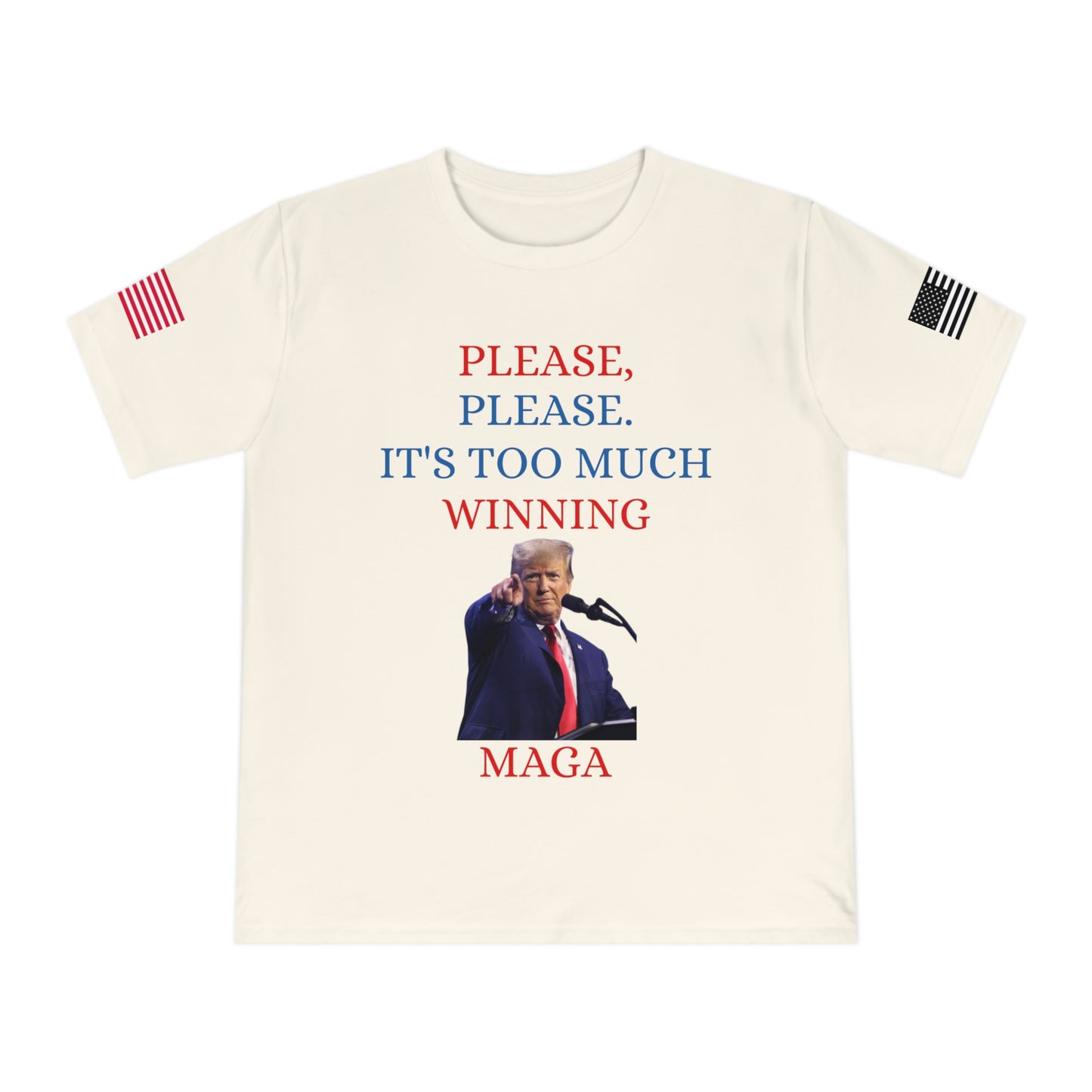 Too Much Winning Tee: Trump’s Signature Confidence _100% Organic Cotton