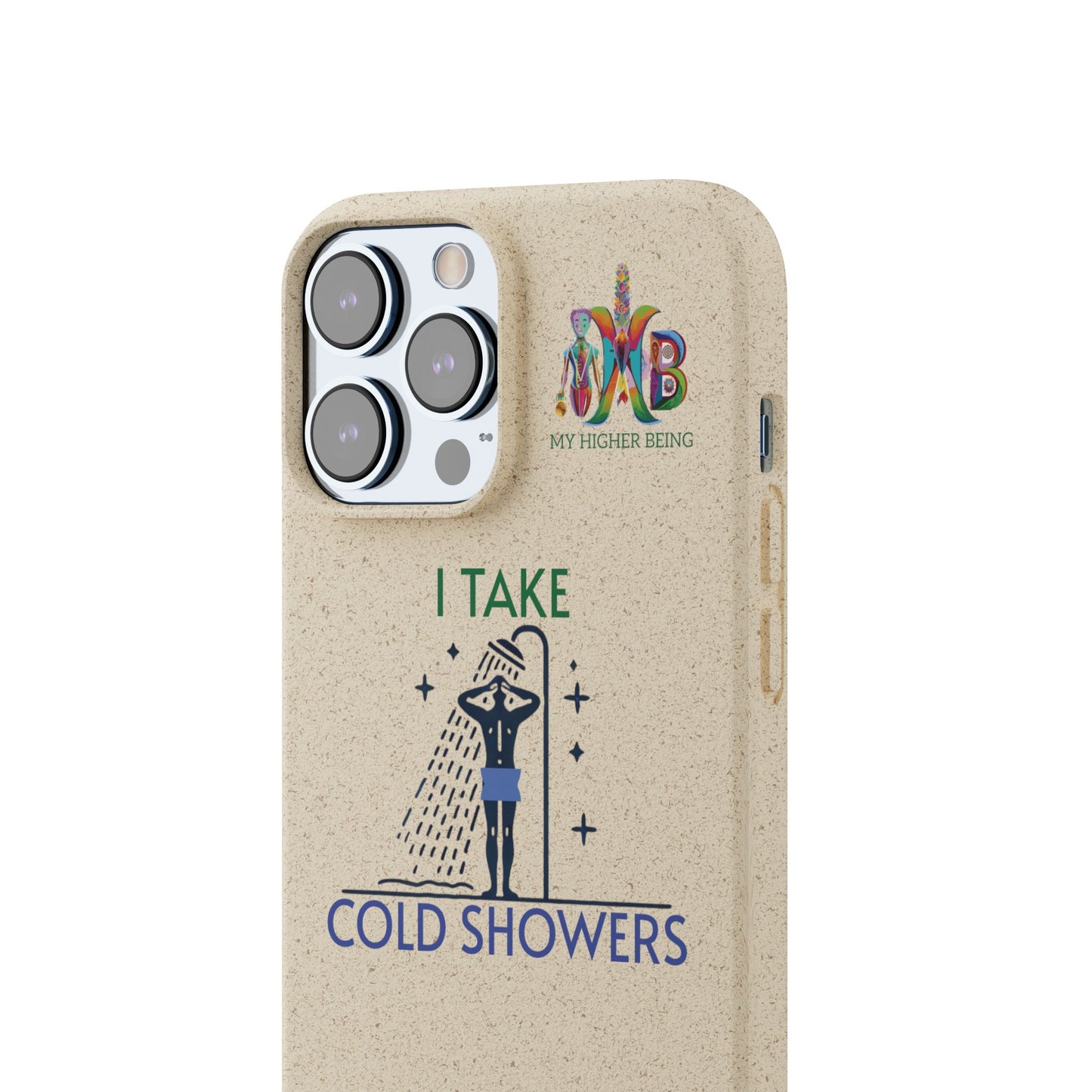 'I Take Cold Showers'_Plastic Free Biodegradable Phone Case