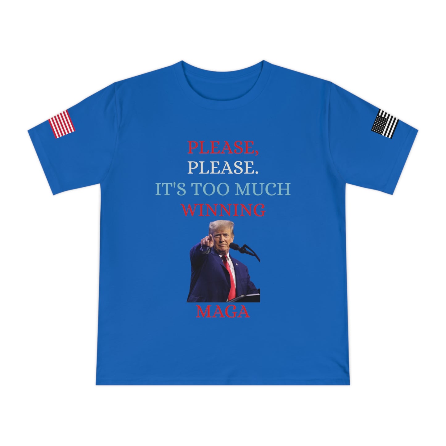Too Much Winning Tee: Trump’s Signature Confidence _100% Organic Cotton