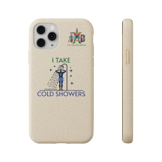 'I Take Cold Showers'_Plastic Free Biodegradable Phone Case