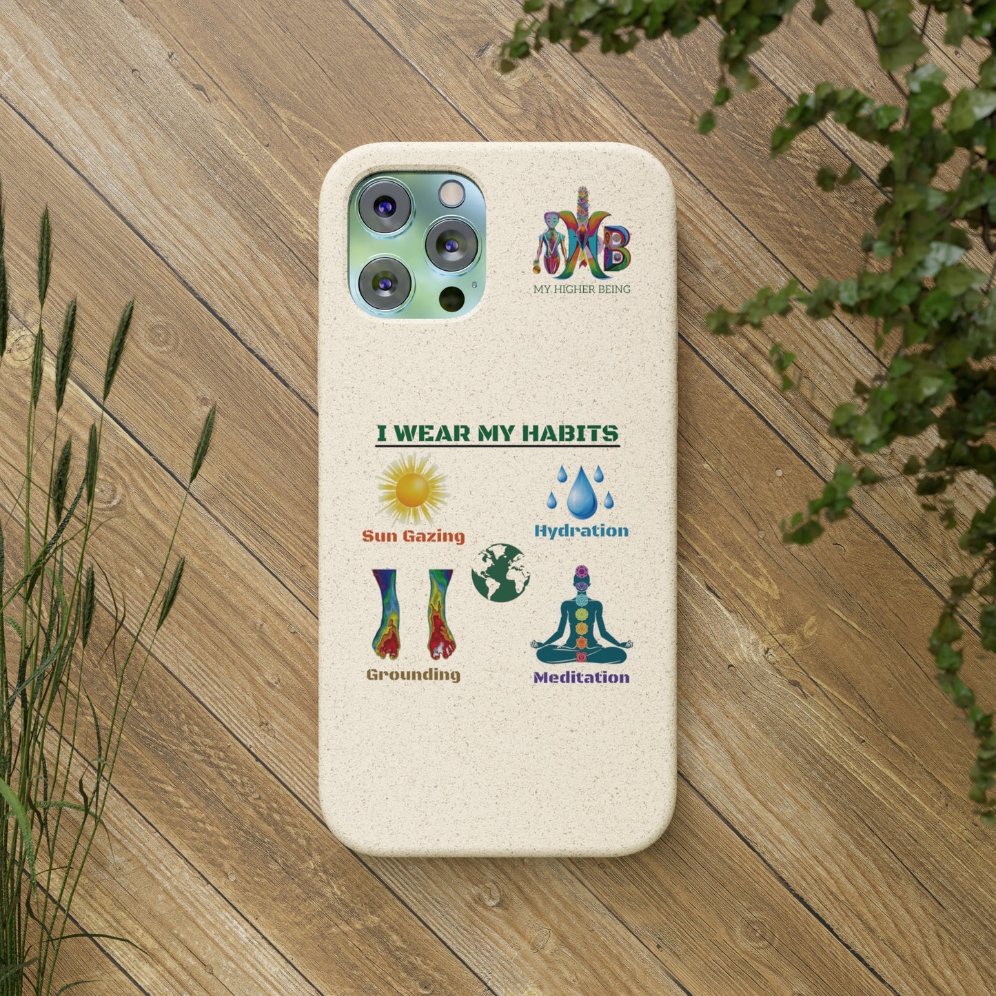 'I Wear My Habits'_Plastic Free Biodegradable Phone Case