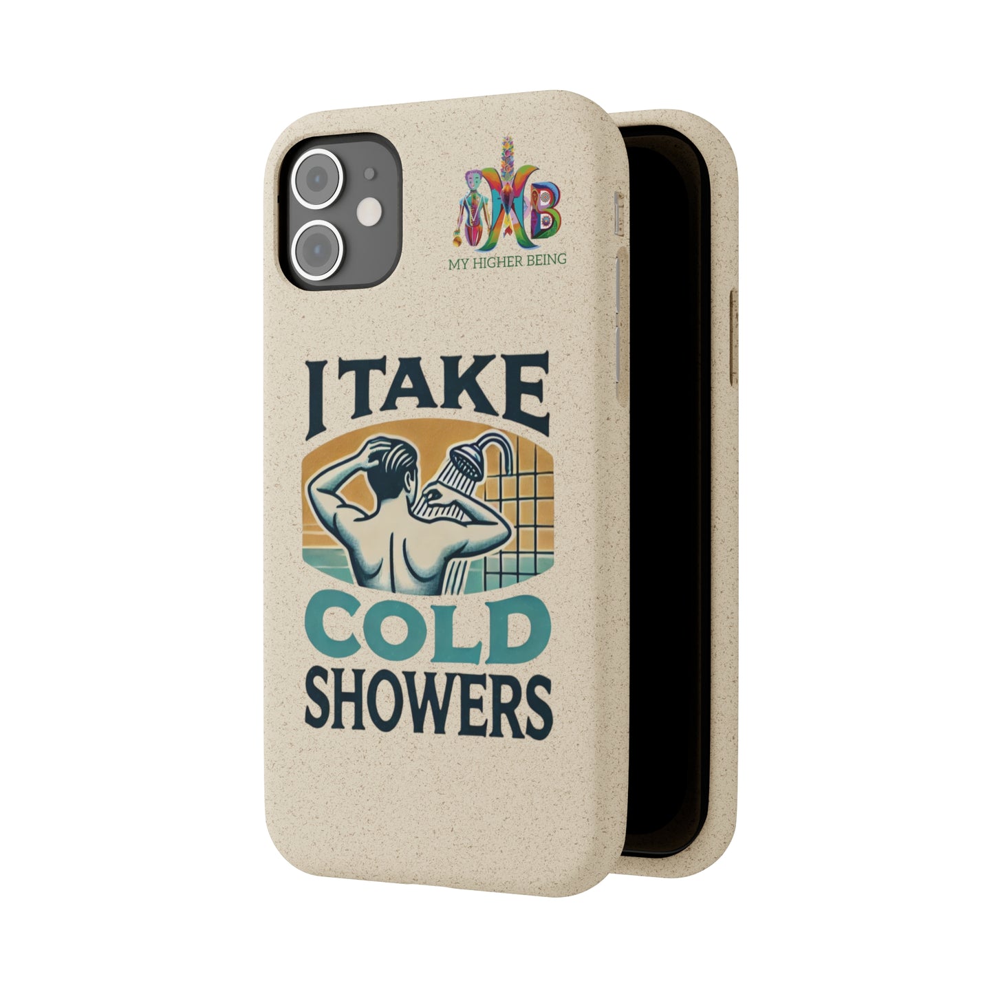'I Take Cold Showers'_Plastic Free Biodegradable Phone Case