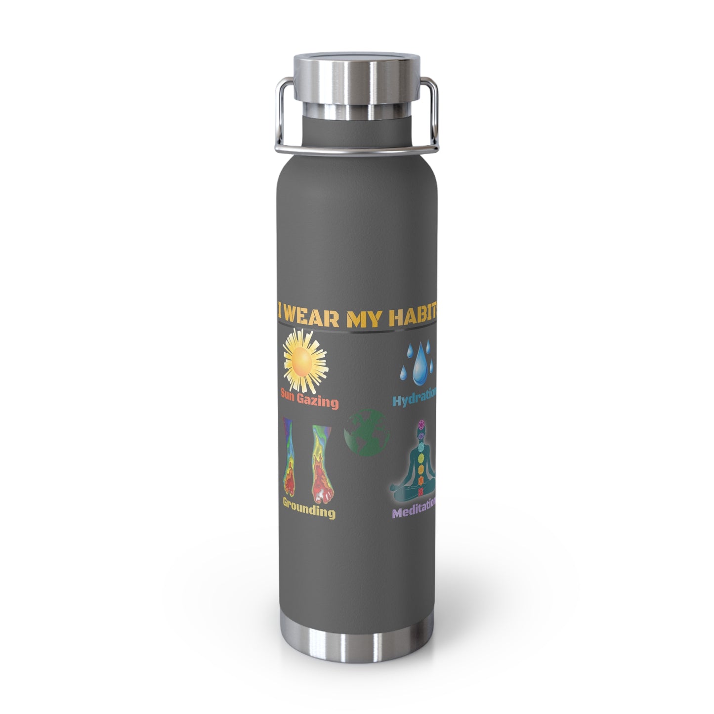 'I Wear My Habits'_Copper Vacuum Insulated Bottle, 22oz
