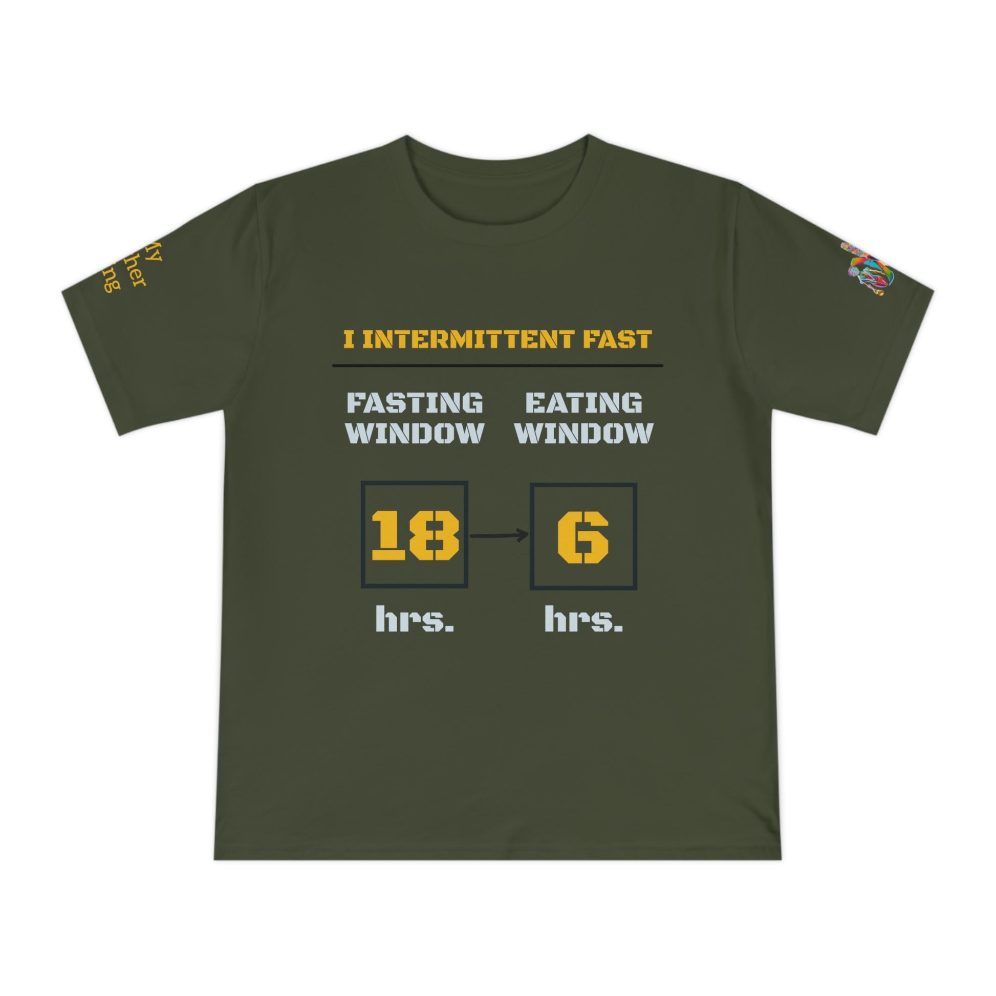 'I Intermittent Fast_18-6' (MHB EDITION)_100% Organic Cotton Unisex T-Shirt - My Higher Being