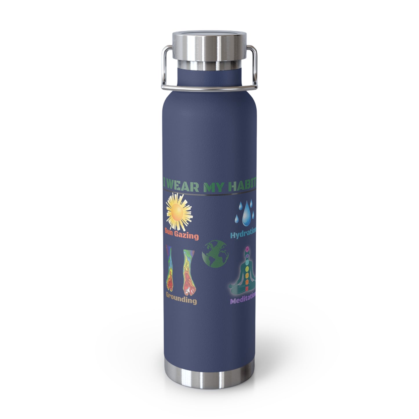 'I Wear My Habits'_Copper Vacuum Insulated Bottle, 22oz