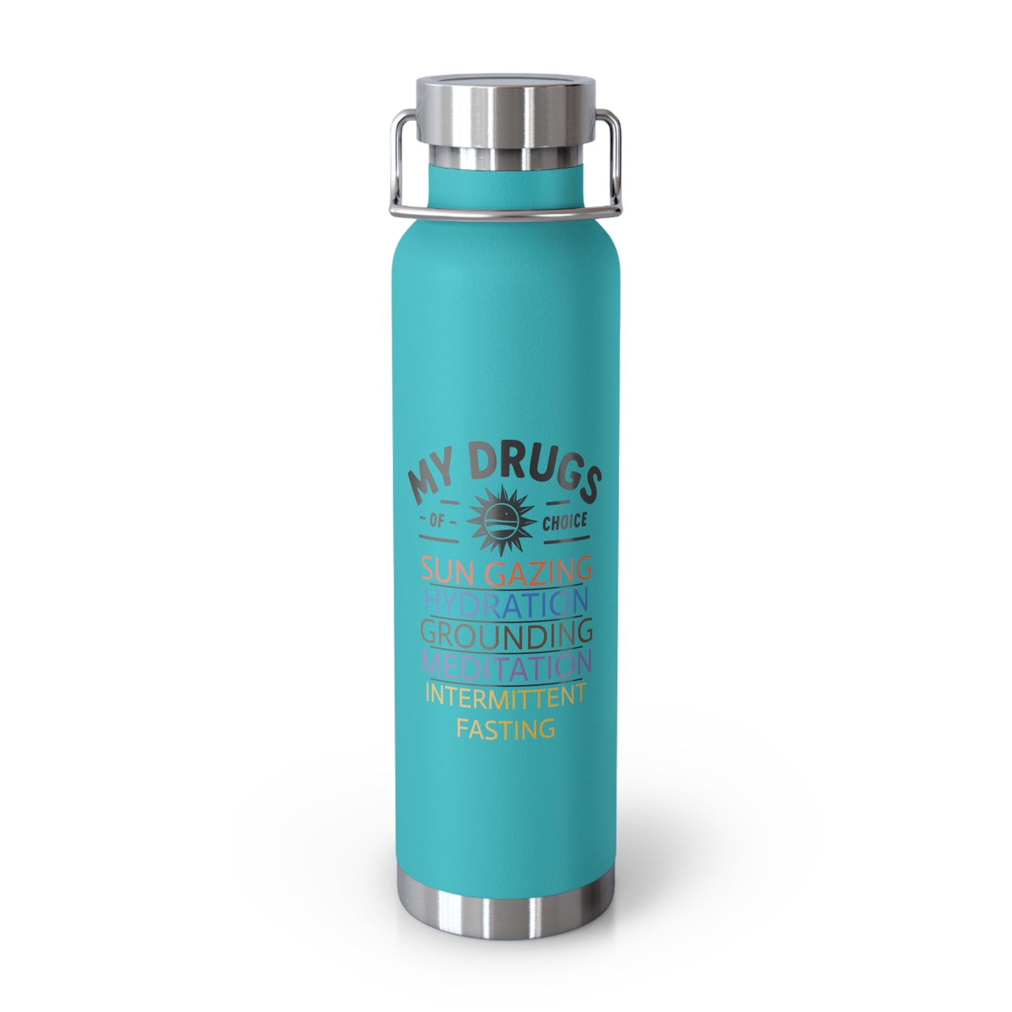 'My Drugs of Choice'_Copper Vacuum Insulated Bottle, 22oz