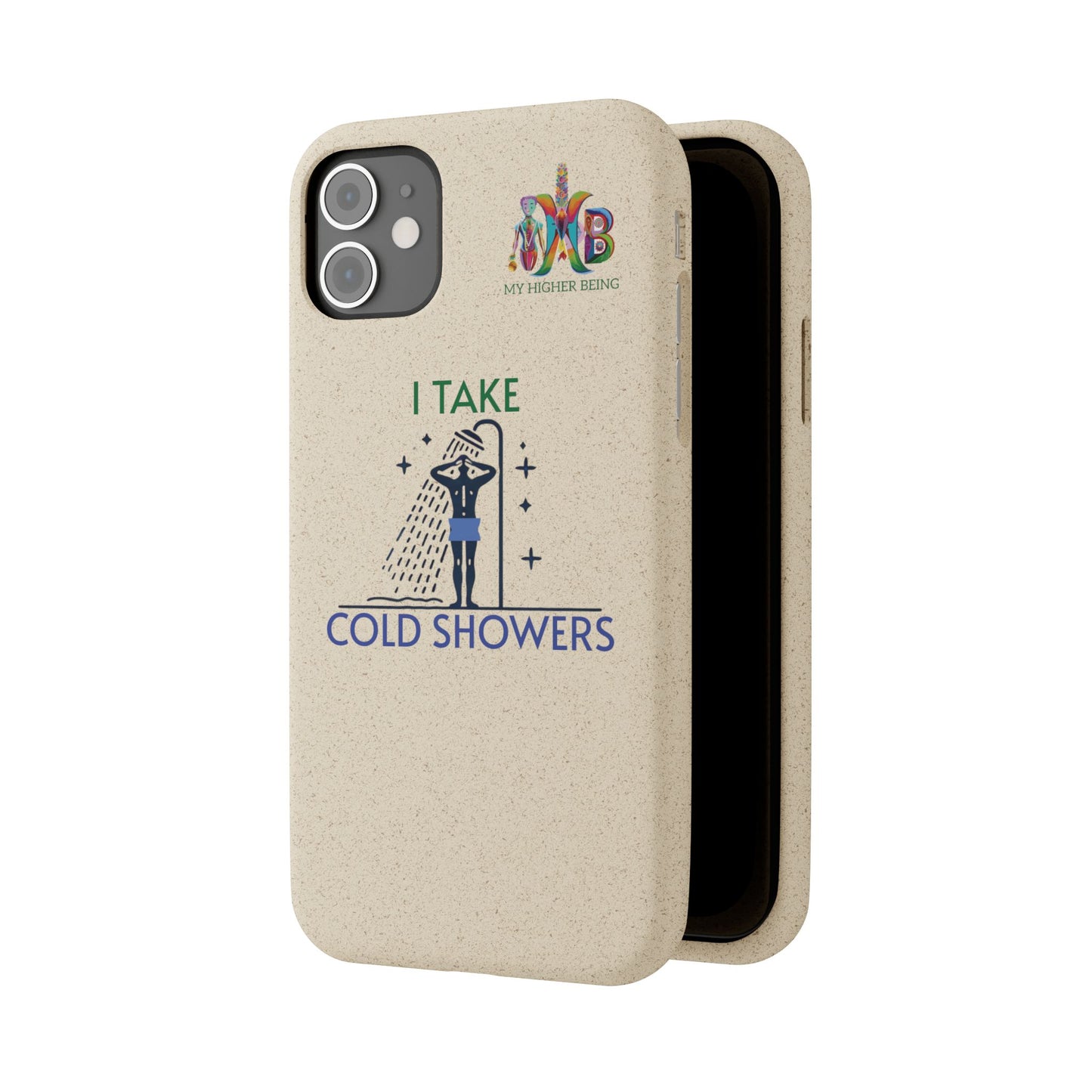 'I Take Cold Showers'_Plastic Free Biodegradable Phone Case