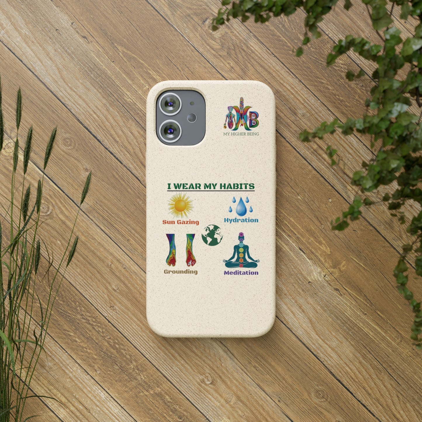 'I Wear My Habits'_Plastic Free Biodegradable Phone Case