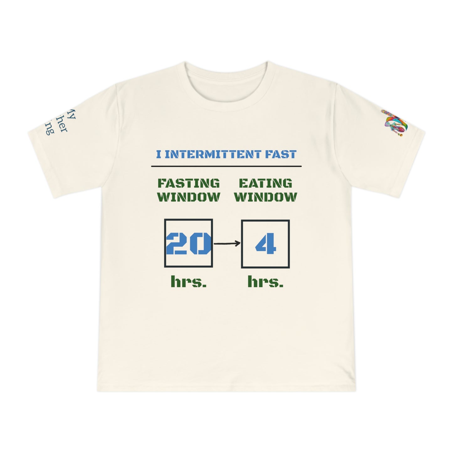 'I Intermittent Fast_20-4' (MHB EDITION)_100% Organic Cotton Unisex T-Shirt