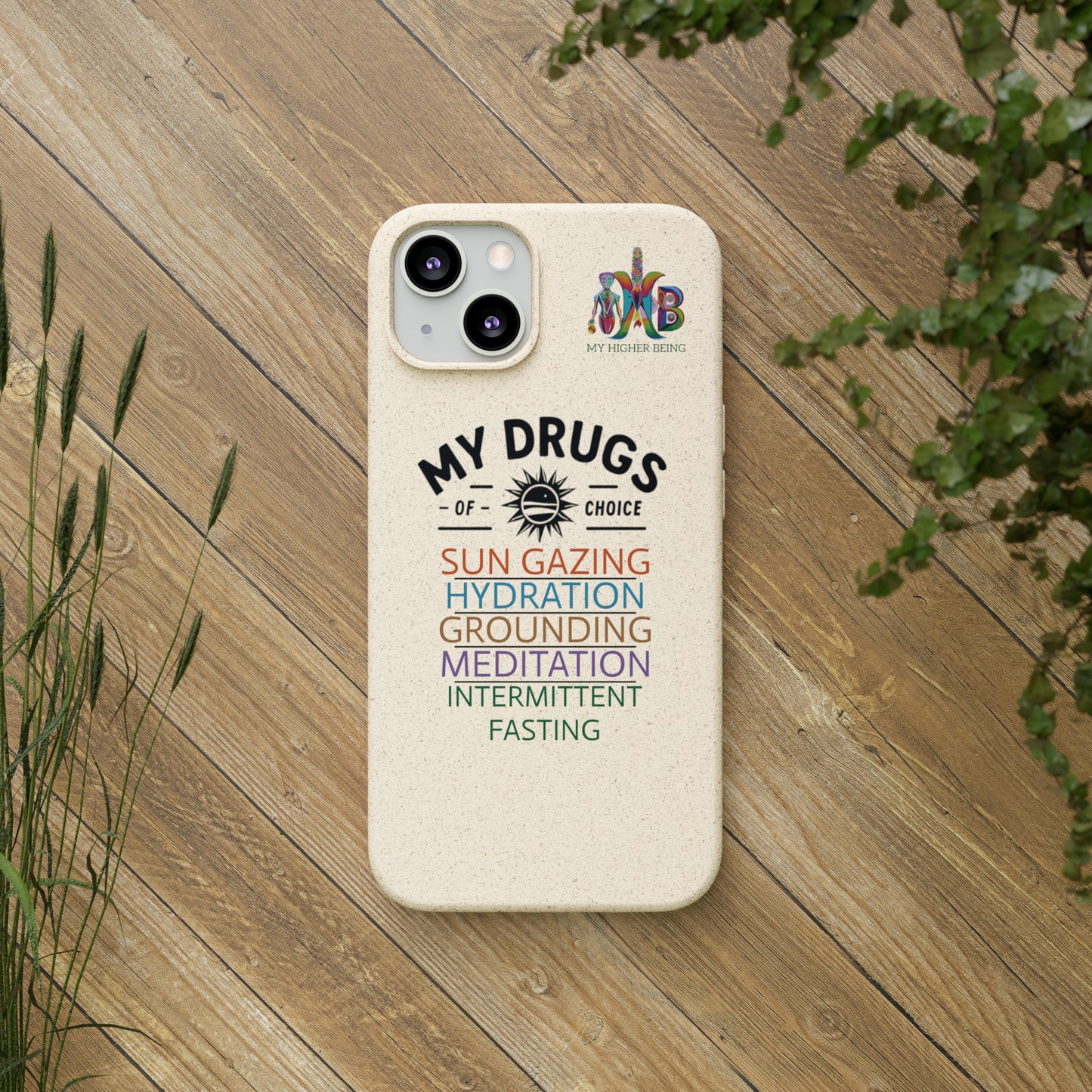 'My Drugs of Choice'_Plastic Free Biodegradable Phone Case
