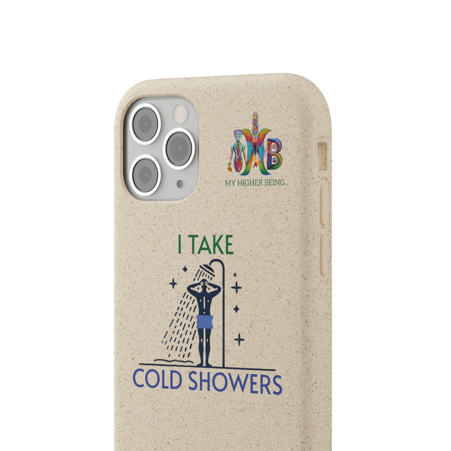 'I Take Cold Showers'_Plastic Free Biodegradable Phone Case