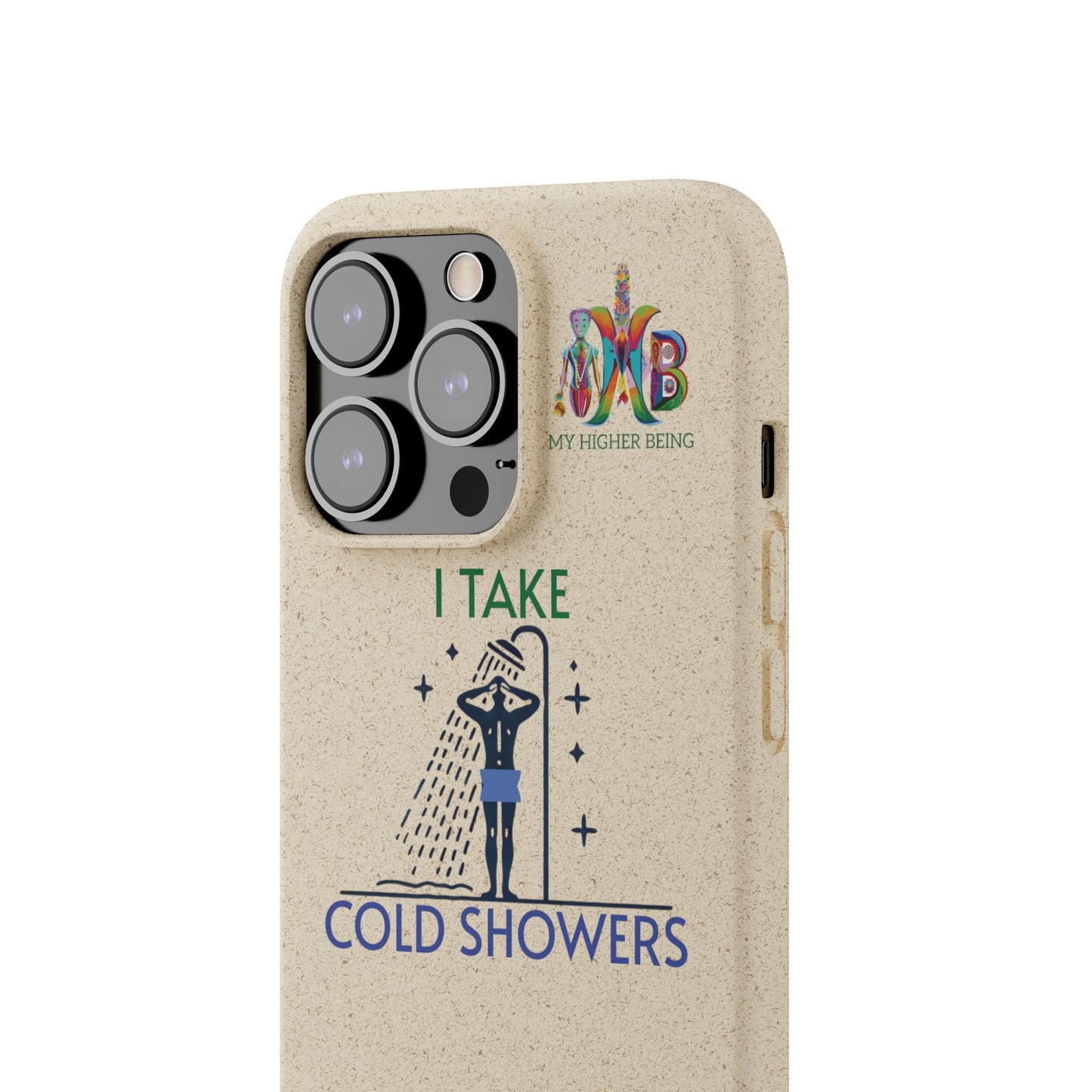 'I Take Cold Showers'_Plastic Free Biodegradable Phone Case