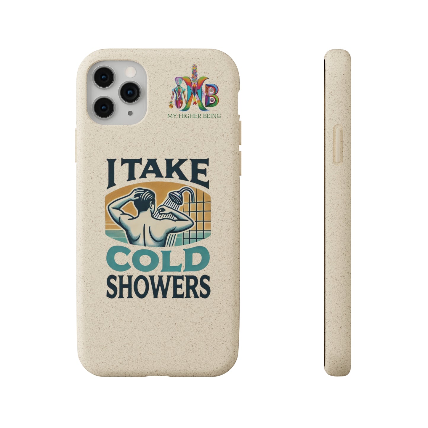 'I Take Cold Showers'_Plastic Free Biodegradable Phone Case