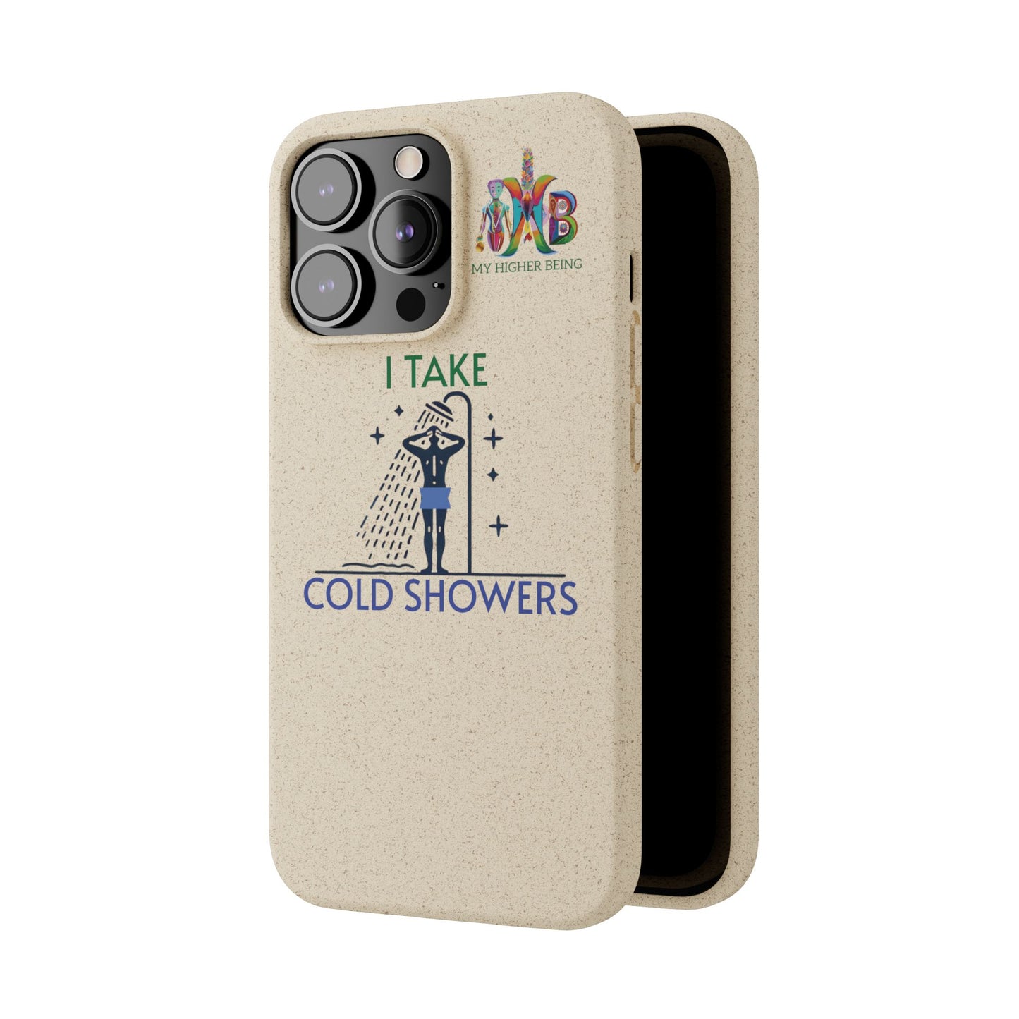 'I Take Cold Showers'_Plastic Free Biodegradable Phone Case