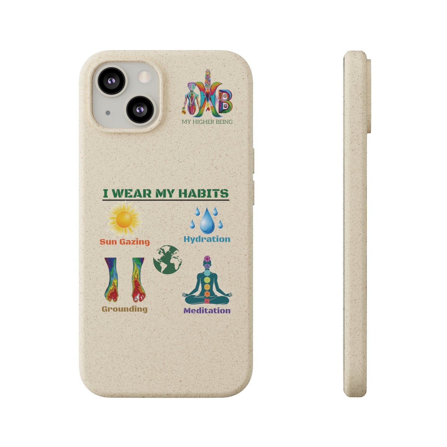 'I Wear My Habits'_Plastic Free Biodegradable Phone Case
