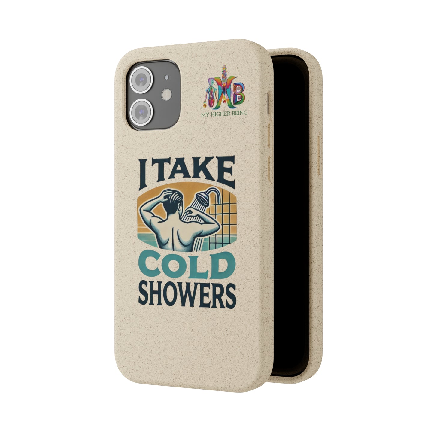 'I Take Cold Showers'_Plastic Free Biodegradable Phone Case