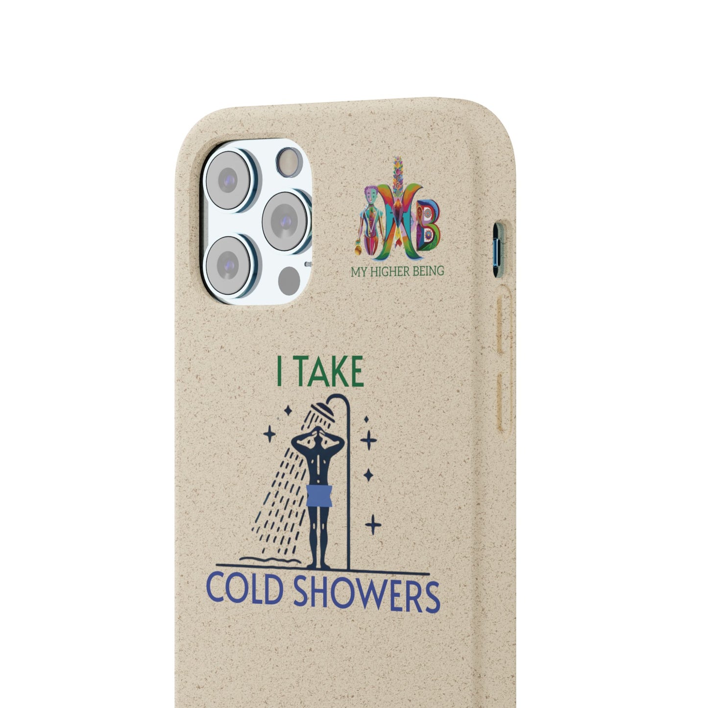 'I Take Cold Showers'_Plastic Free Biodegradable Phone Case