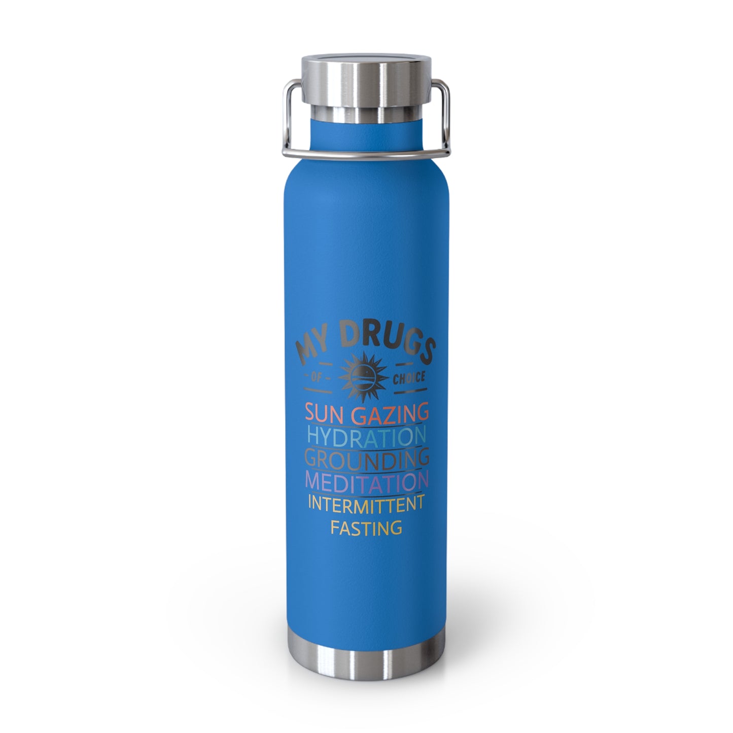'My Drugs of Choice'_Copper Vacuum Insulated Bottle, 22oz