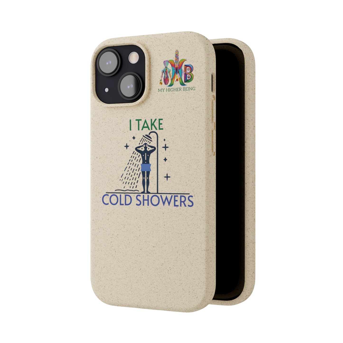 'I Take Cold Showers'_Plastic Free Biodegradable Phone Case