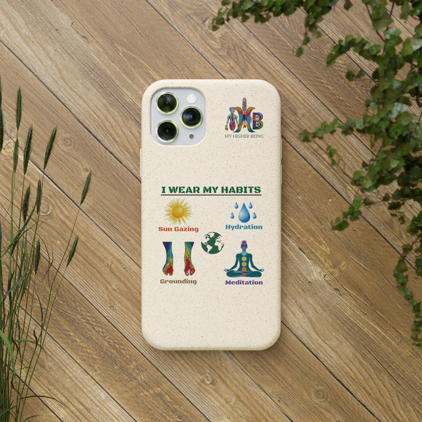 'I Wear My Habits'_Plastic Free Biodegradable Phone Case