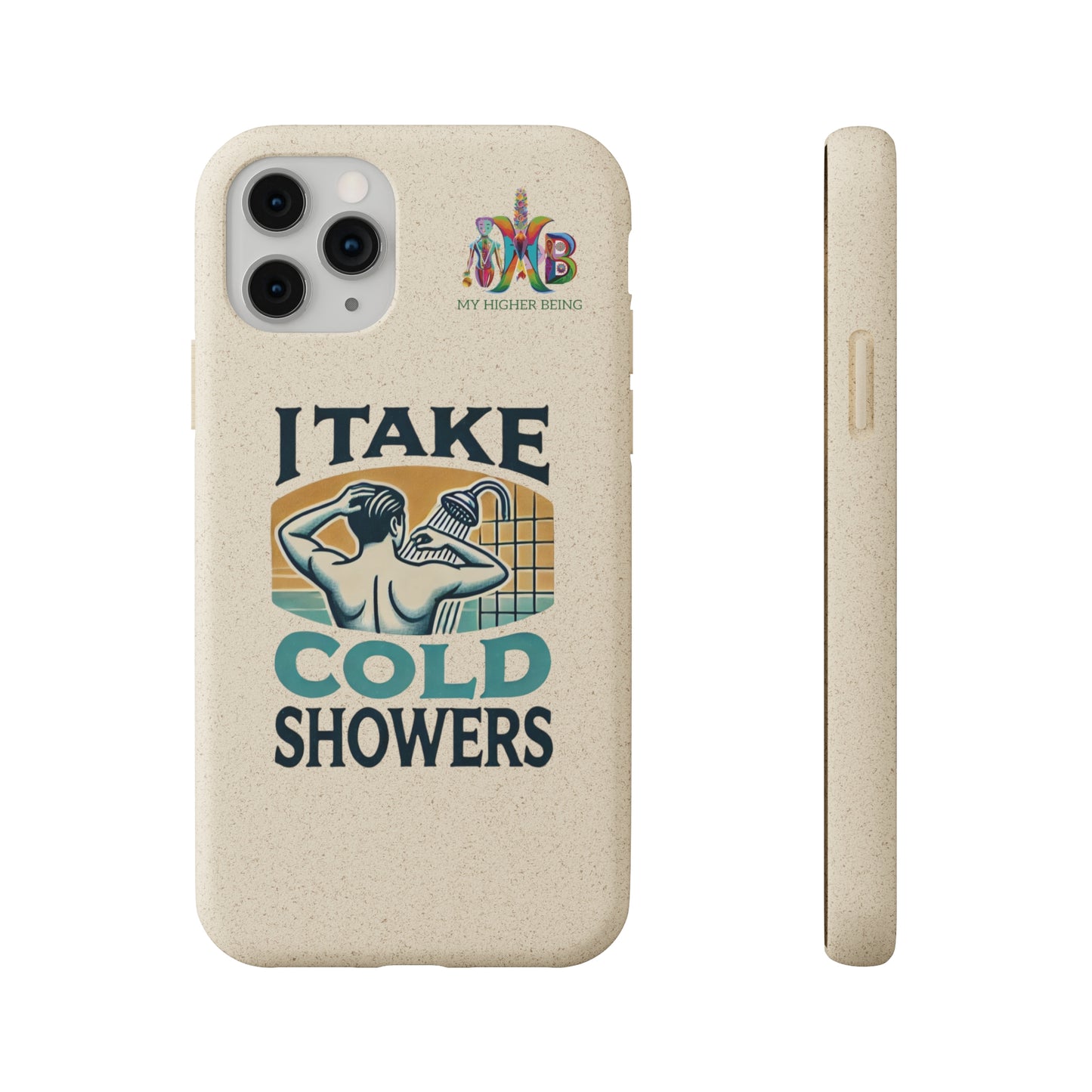 'I Take Cold Showers'_Plastic Free Biodegradable Phone Case
