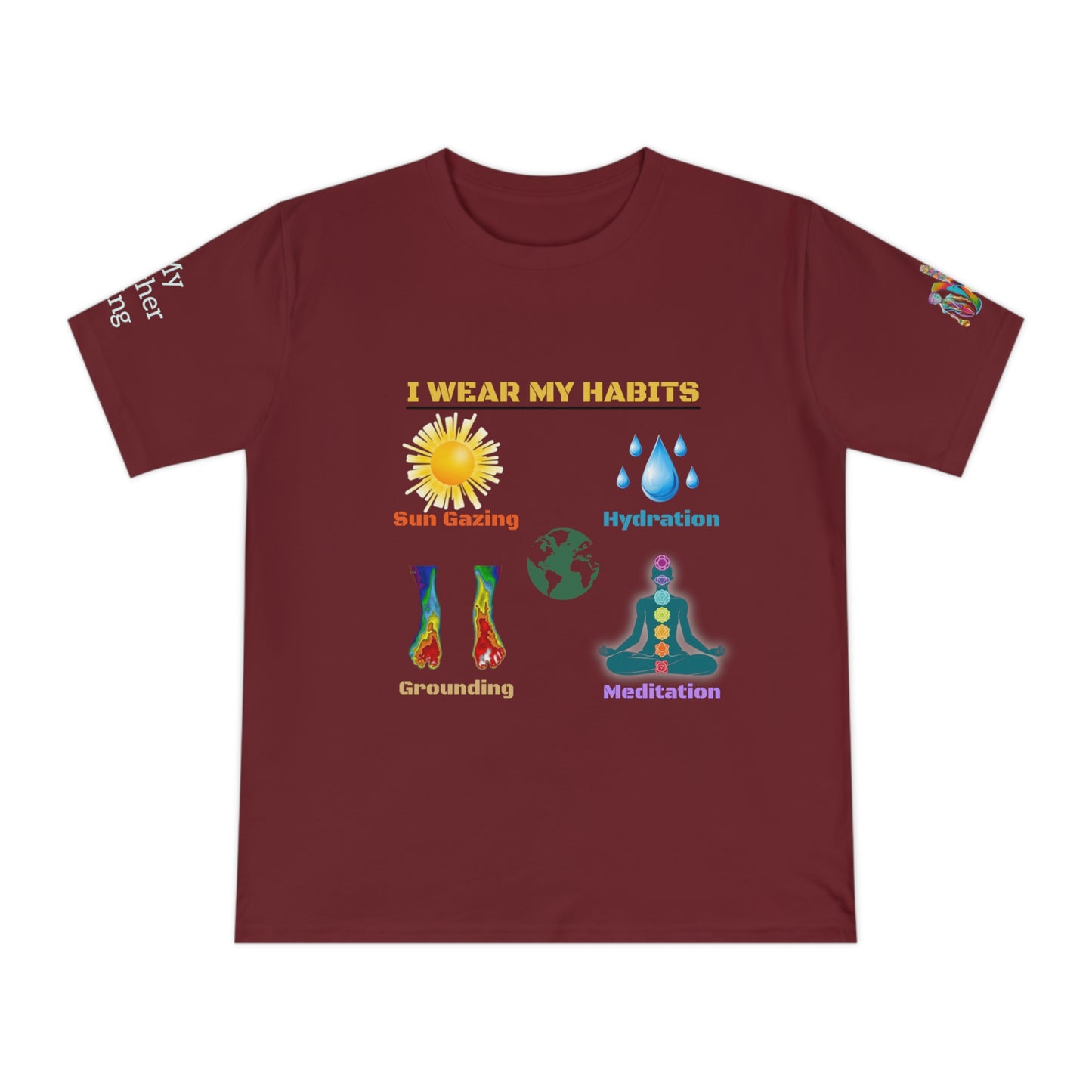 'I Wear My Habits' (MHB EDITION)_100% Organic Cotton T-Shirt