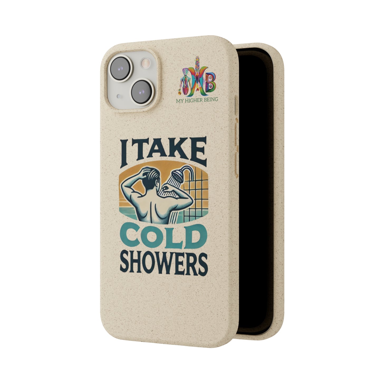 'I Take Cold Showers'_Plastic Free Biodegradable Phone Case