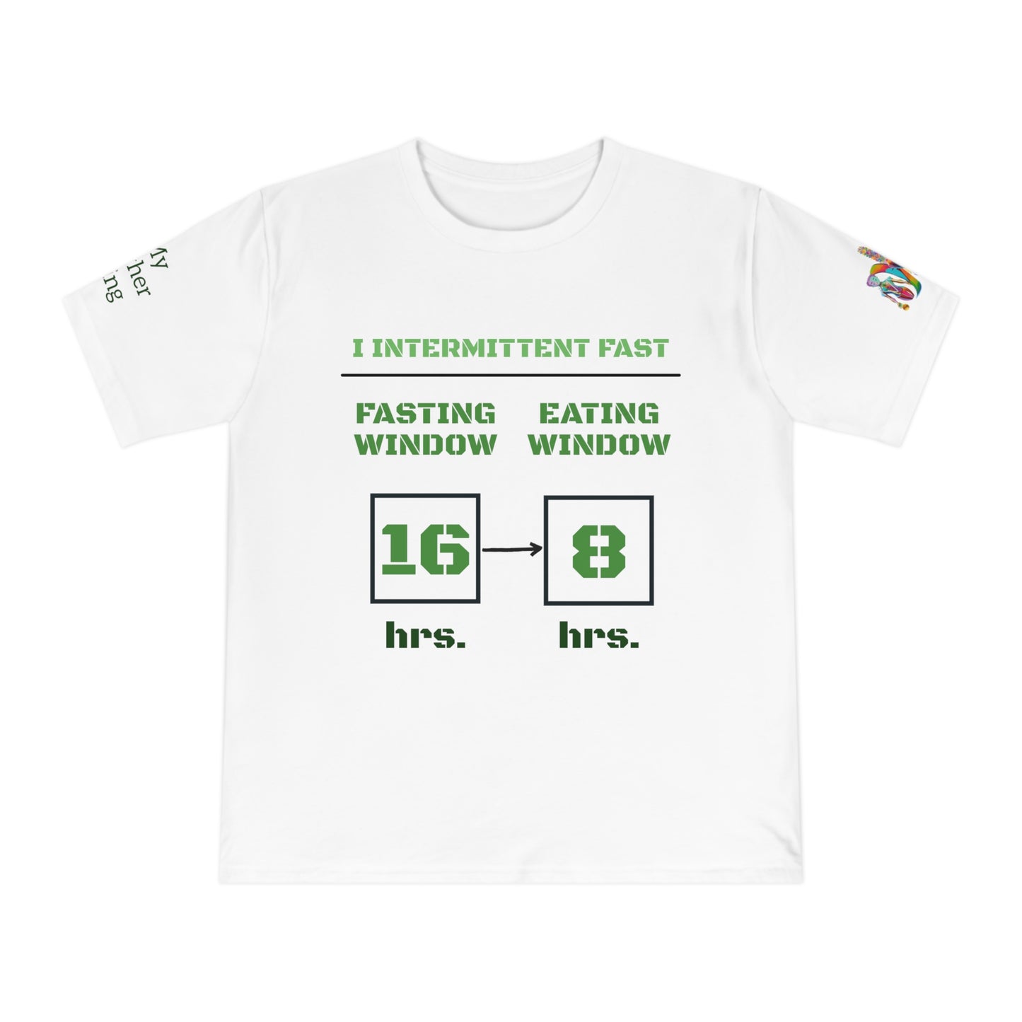 'I Intermittent Fast_16-8' (MHB EDITION)_100% Organic Cotton Unisex T-Shirt