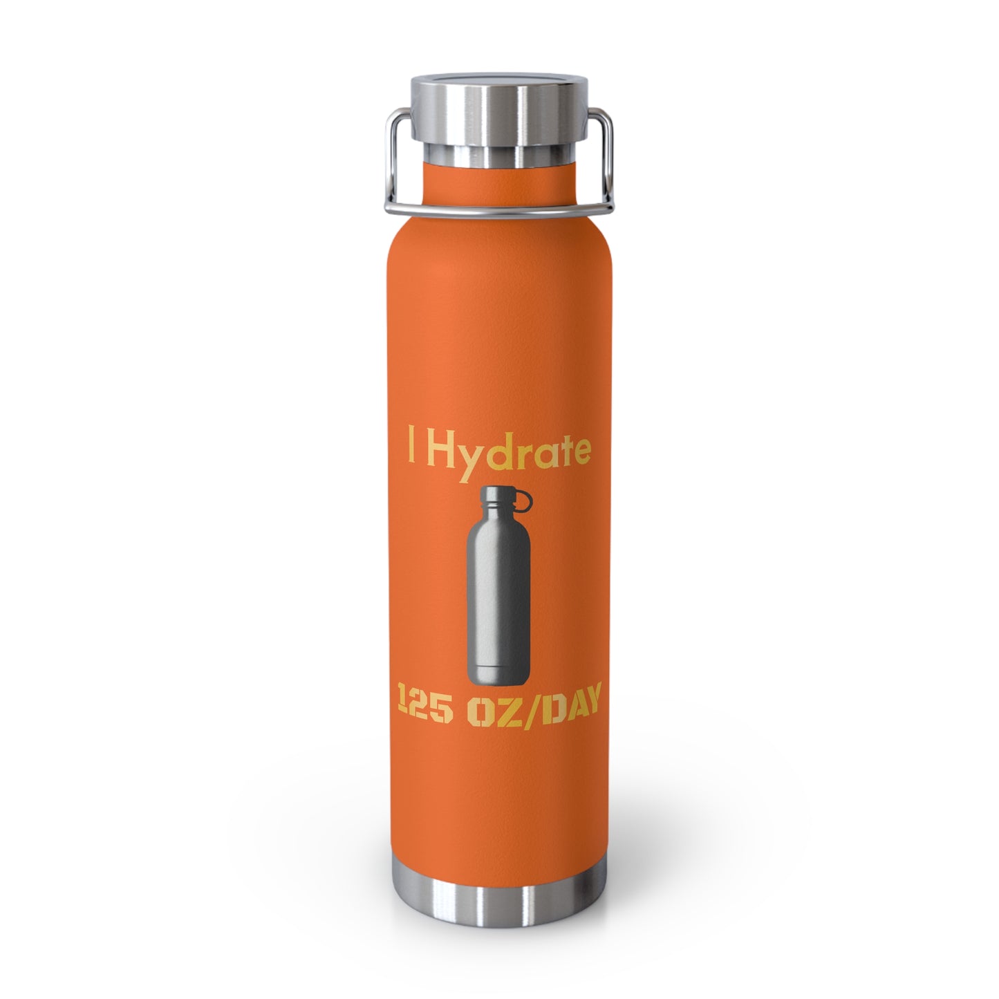 'I Hydrate 125 OZ/DAY'_Copper Vacuum Insulated Bottle, 22oz