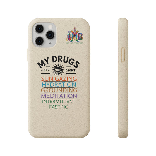 'My Drugs of Choice'_Plastic Free Biodegradable Phone Case