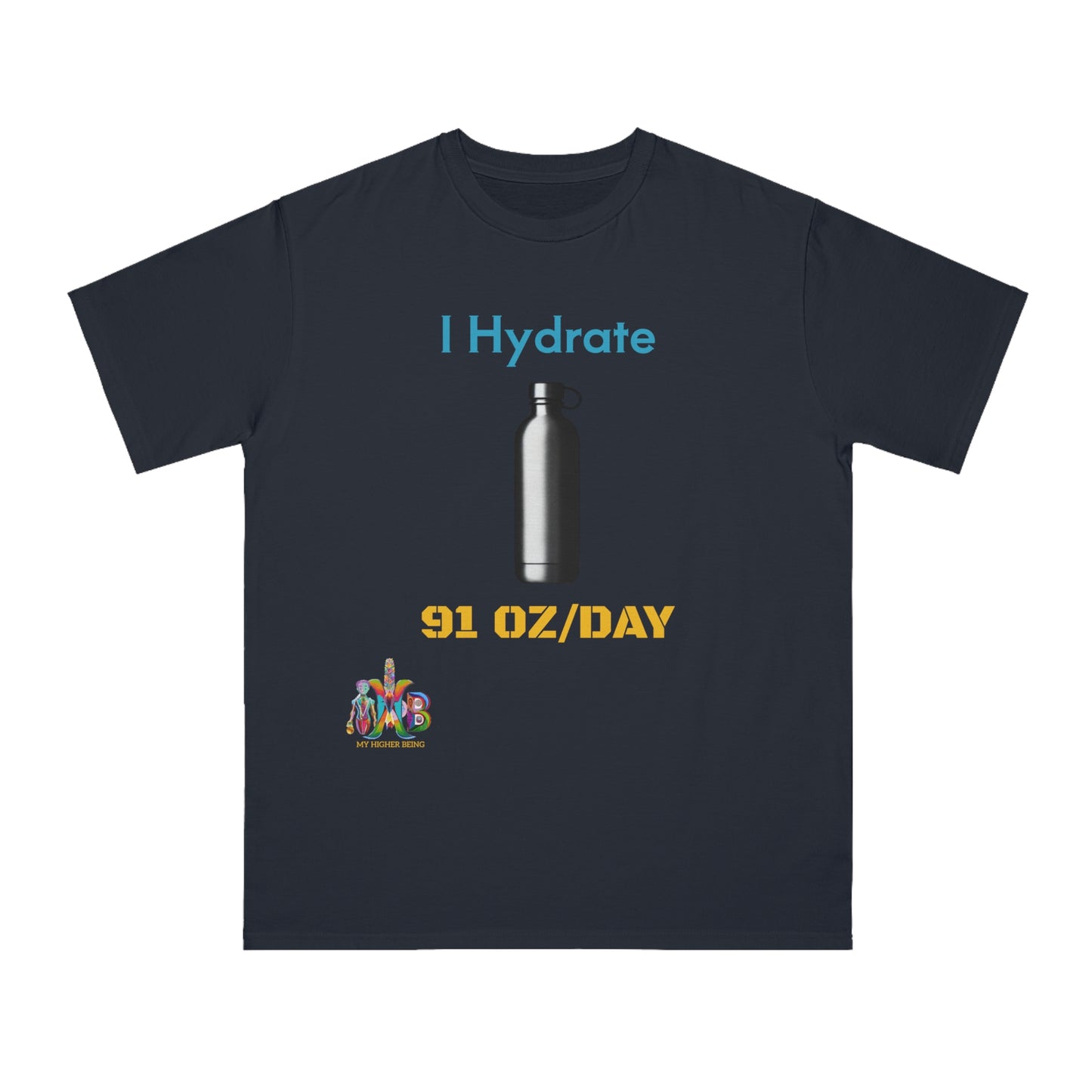 'I Hydrate 91 OZ/DAY'_100% Organic Cotton T-Shirt