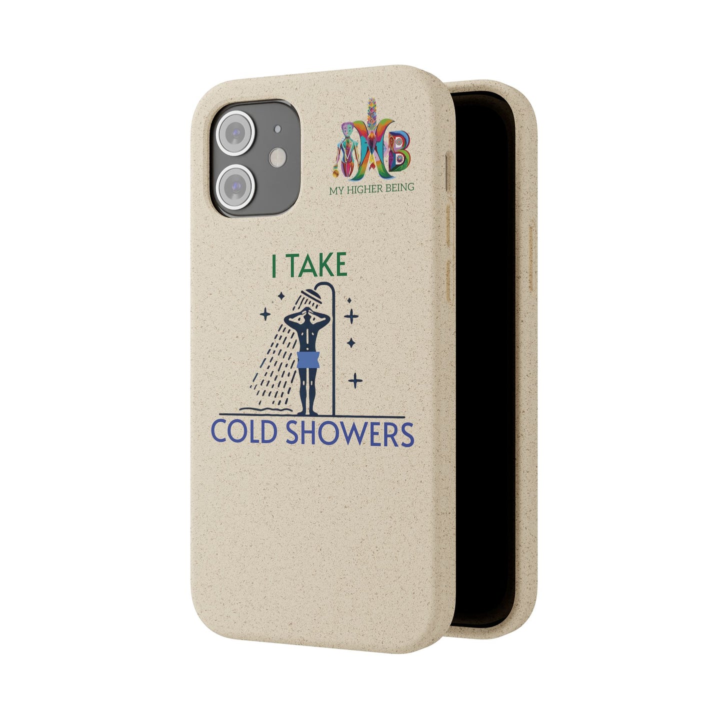 'I Take Cold Showers'_Plastic Free Biodegradable Phone Case