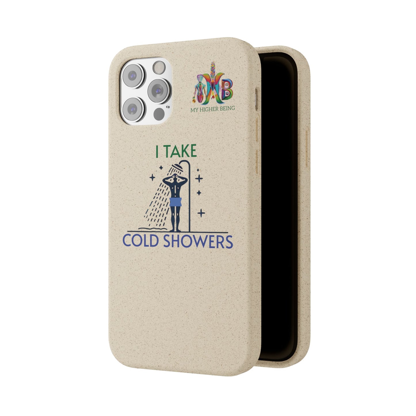 'I Take Cold Showers'_Plastic Free Biodegradable Phone Case