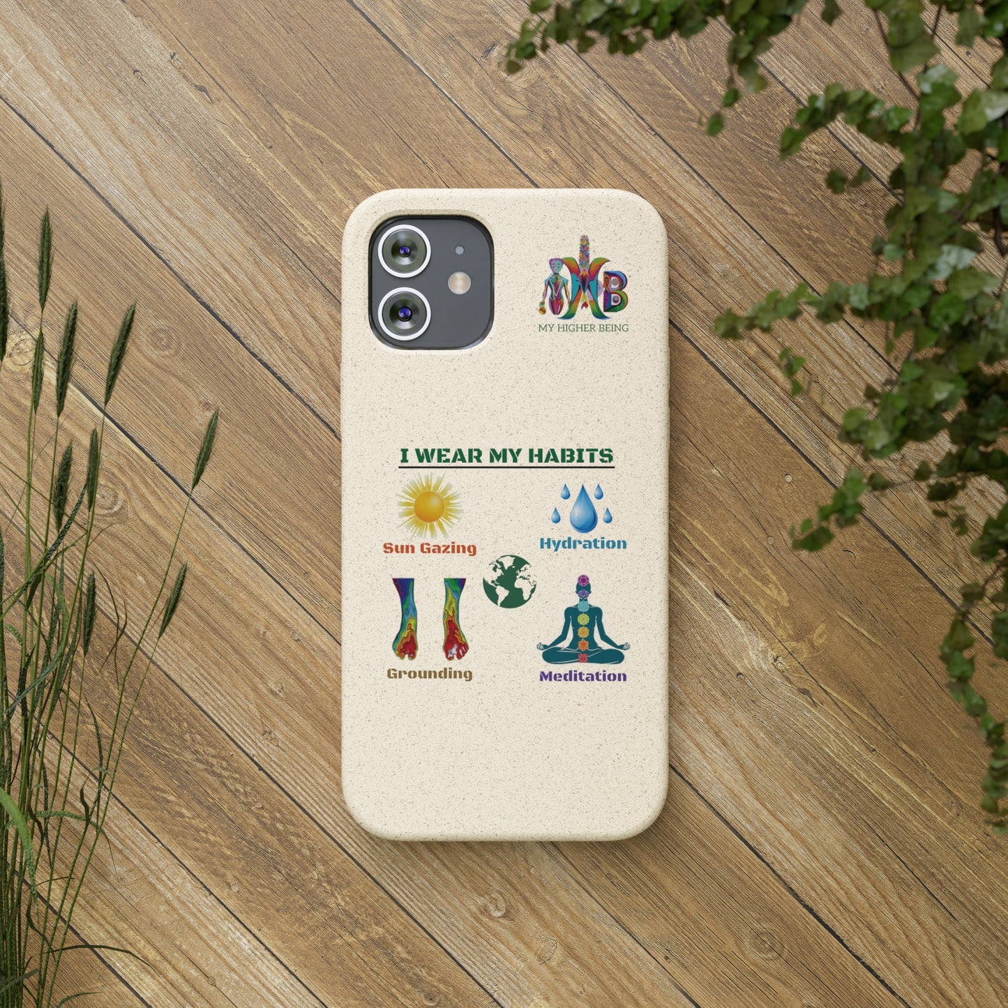 'I Wear My Habits'_Plastic Free Biodegradable Phone Case