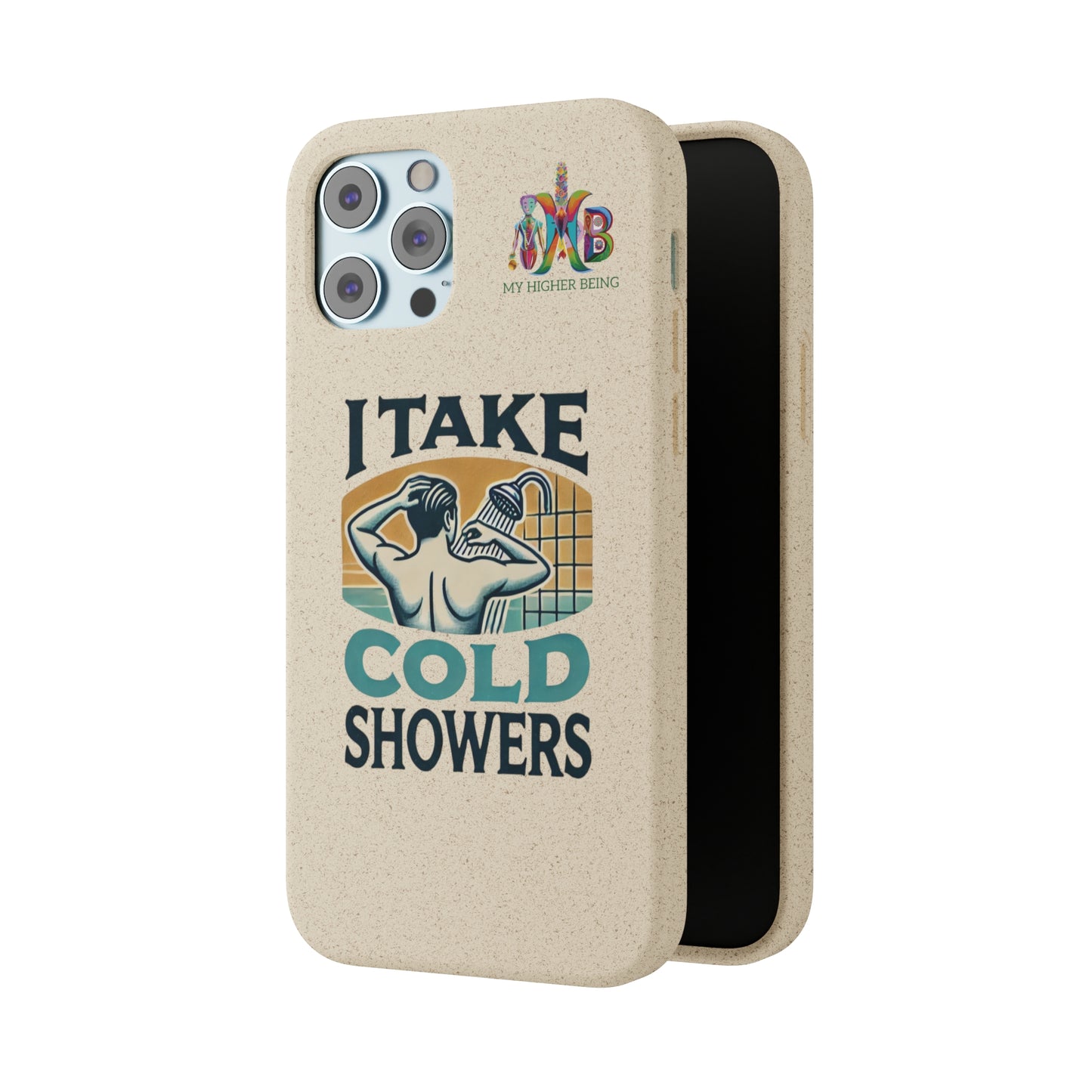 'I Take Cold Showers'_Plastic Free Biodegradable Phone Case