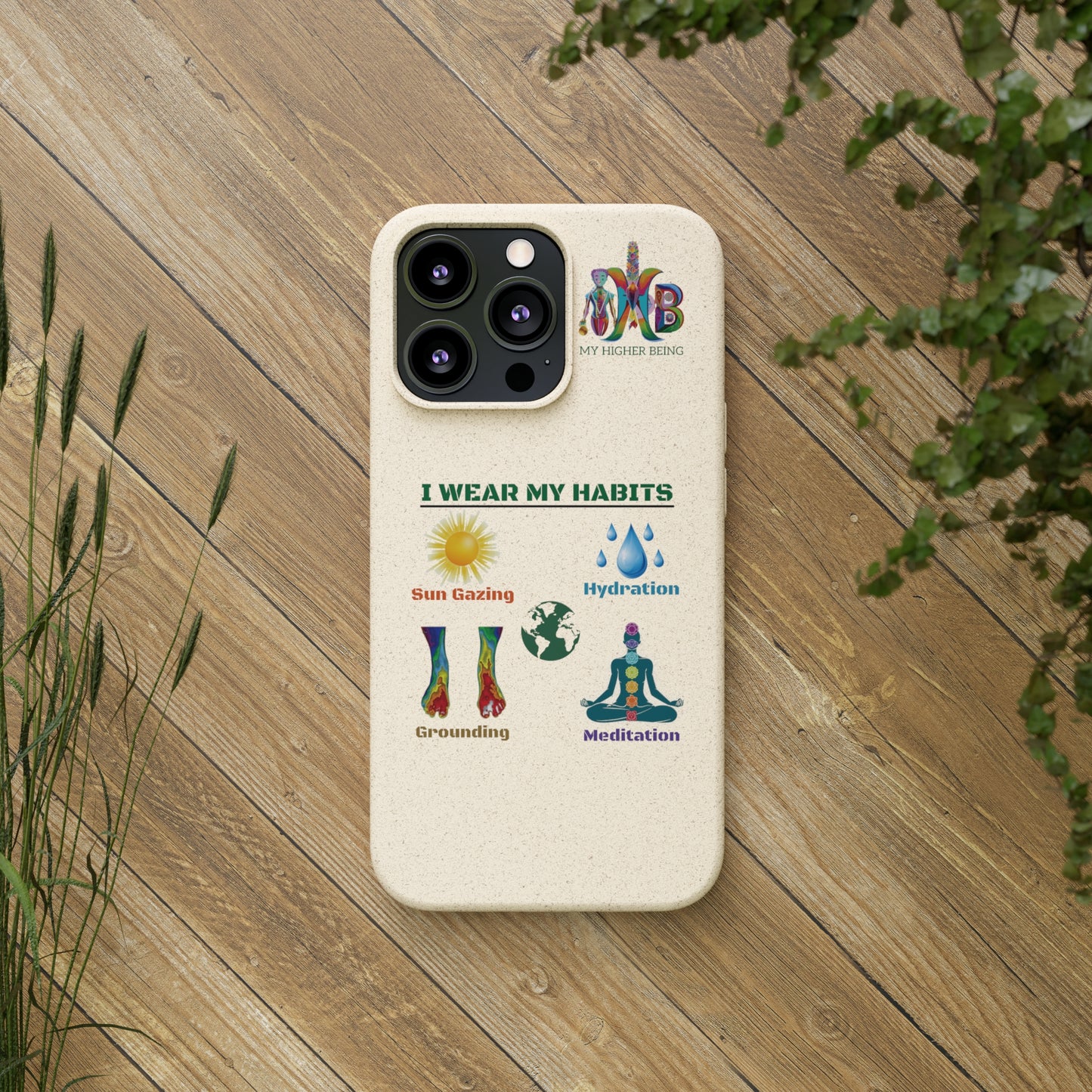 'I Wear My Habits'_Plastic Free Biodegradable Phone Case