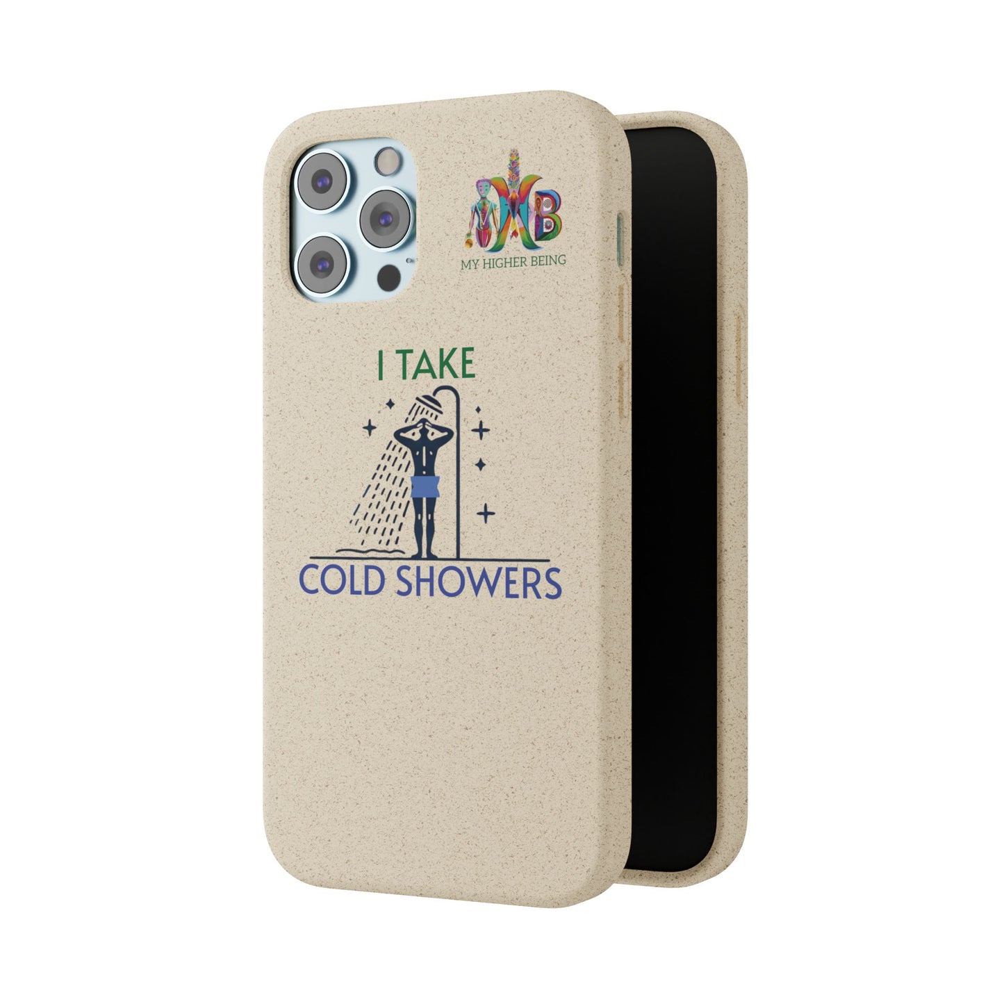 'I Take Cold Showers'_Plastic Free Biodegradable Phone Case