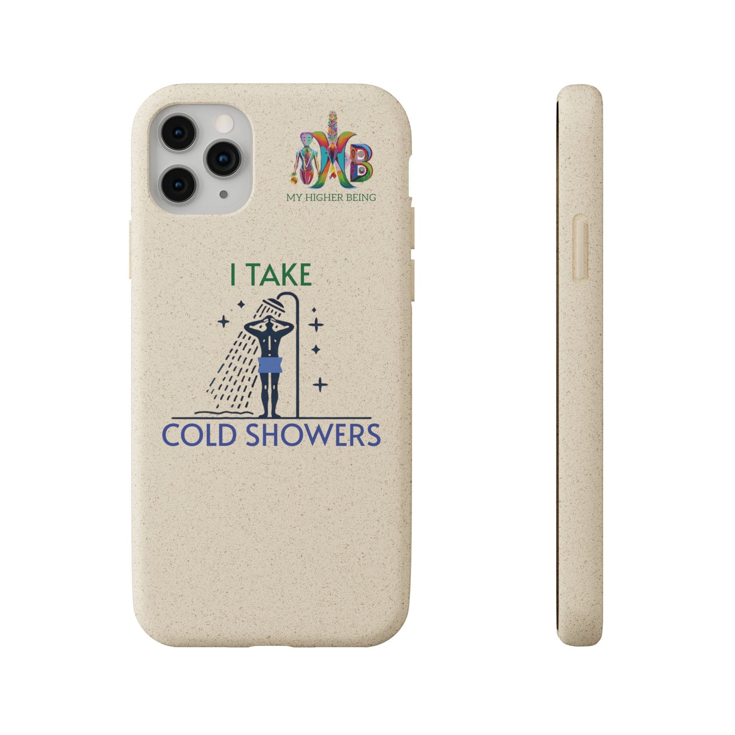 'I Take Cold Showers'_Plastic Free Biodegradable Phone Case