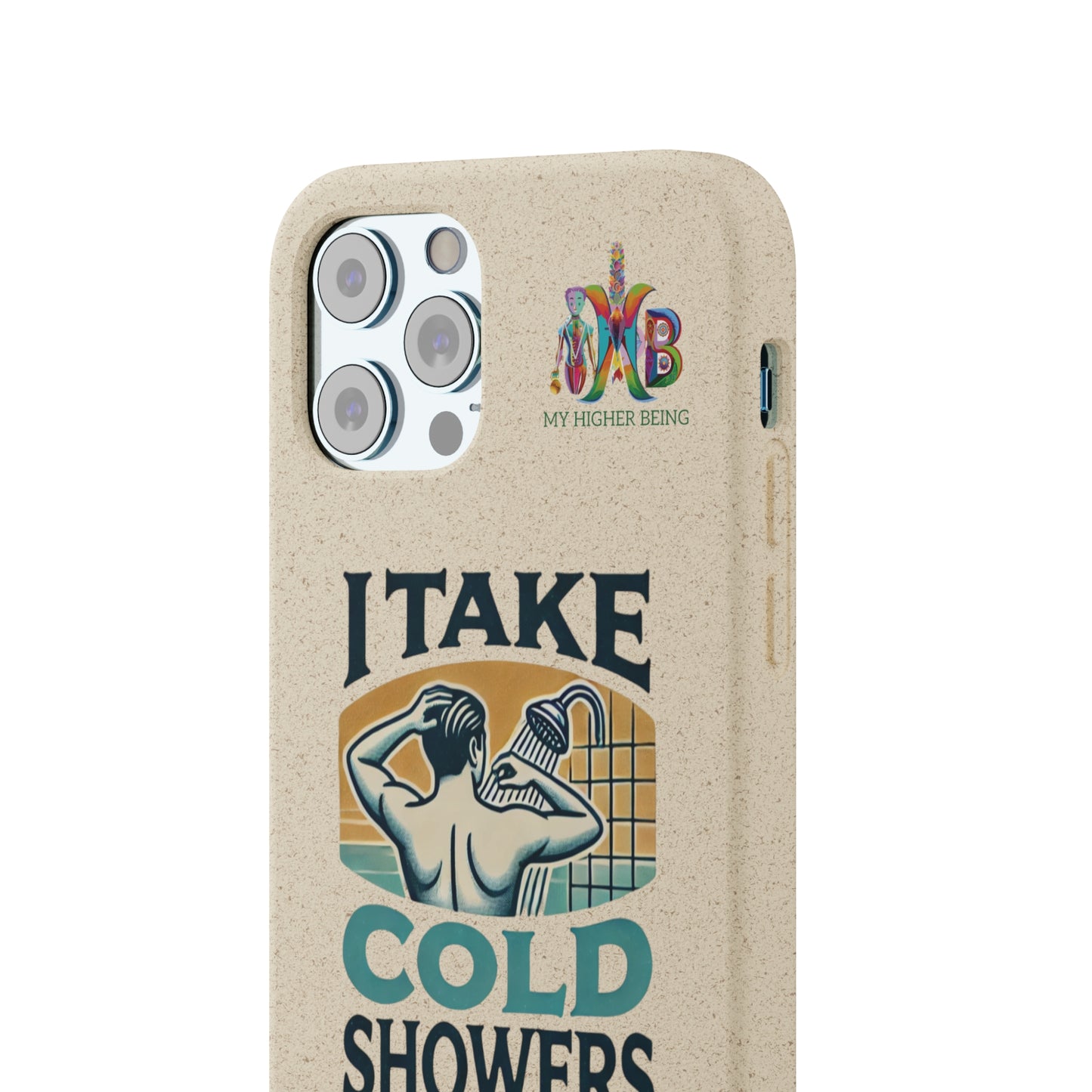 'I Take Cold Showers'_Plastic Free Biodegradable Phone Case