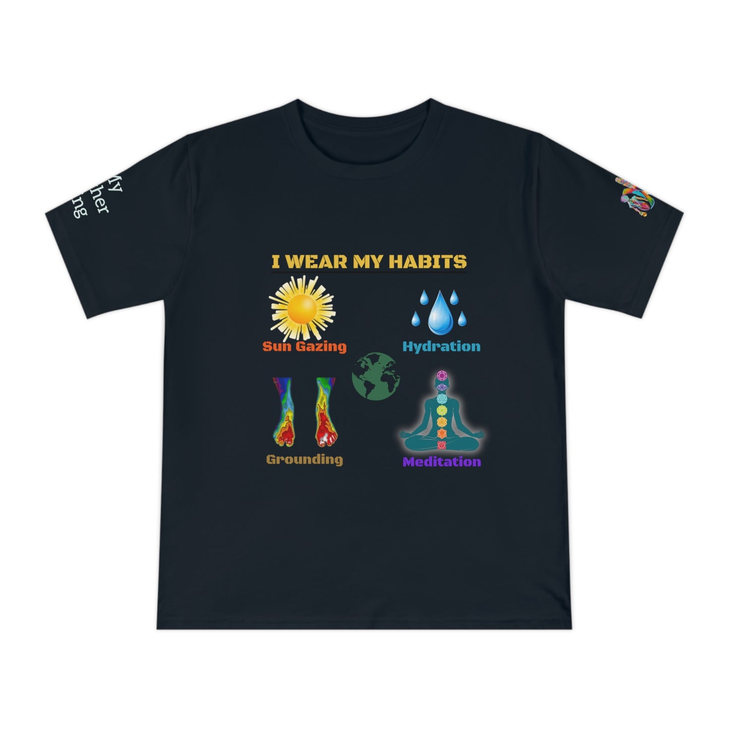 'I Wear My Habits' (MHB EDITION)_100% Organic Cotton T-Shirt