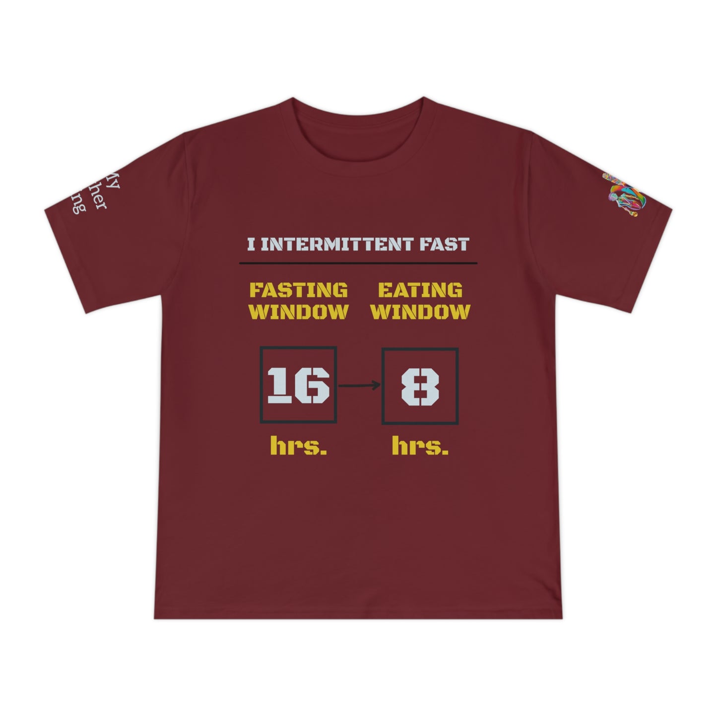 'I Intermittent Fast_16-8' (MHB EDITION)_100% Organic Cotton Unisex T-Shirt