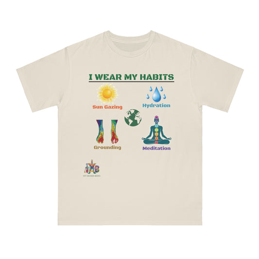 'I Wear My Habits'_100% Organic Cotton T-Shirt