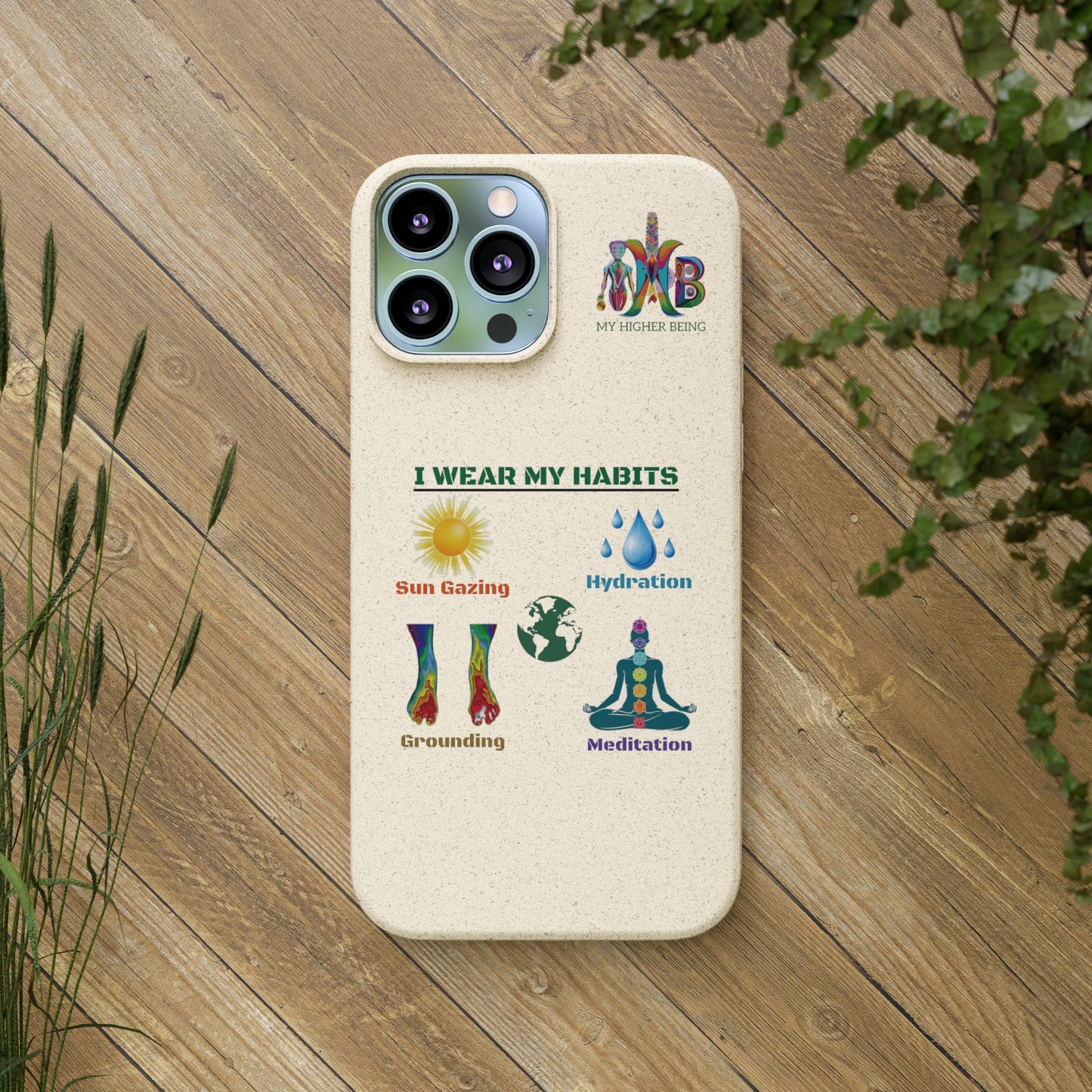 'I Wear My Habits'_Plastic Free Biodegradable Phone Case