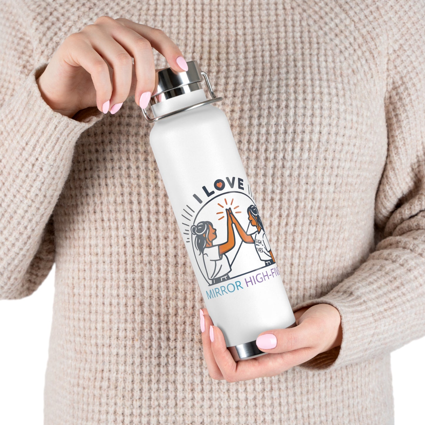'I Love Mirror High-Fives'_Copper Vacuum Insulated Bottle, 22oz