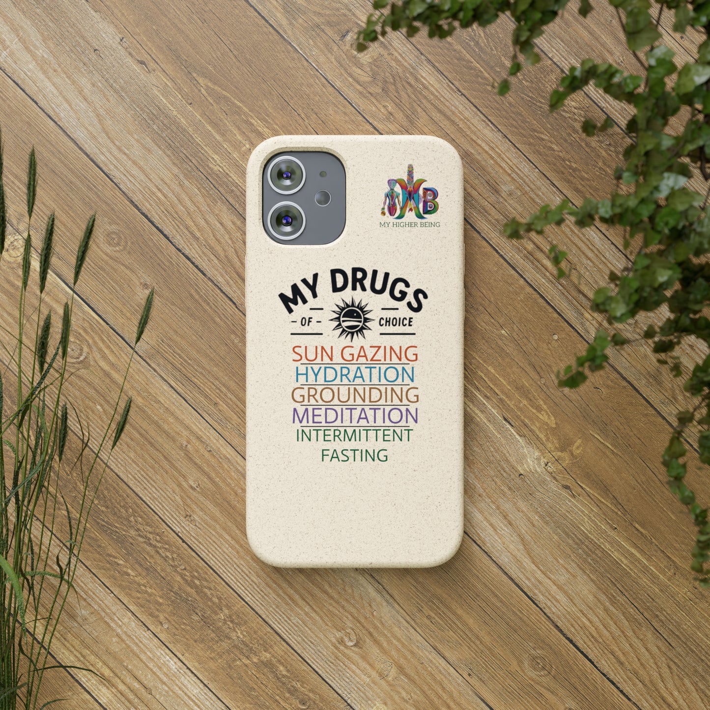 'My Drugs of Choice'_Plastic Free Biodegradable Phone Case