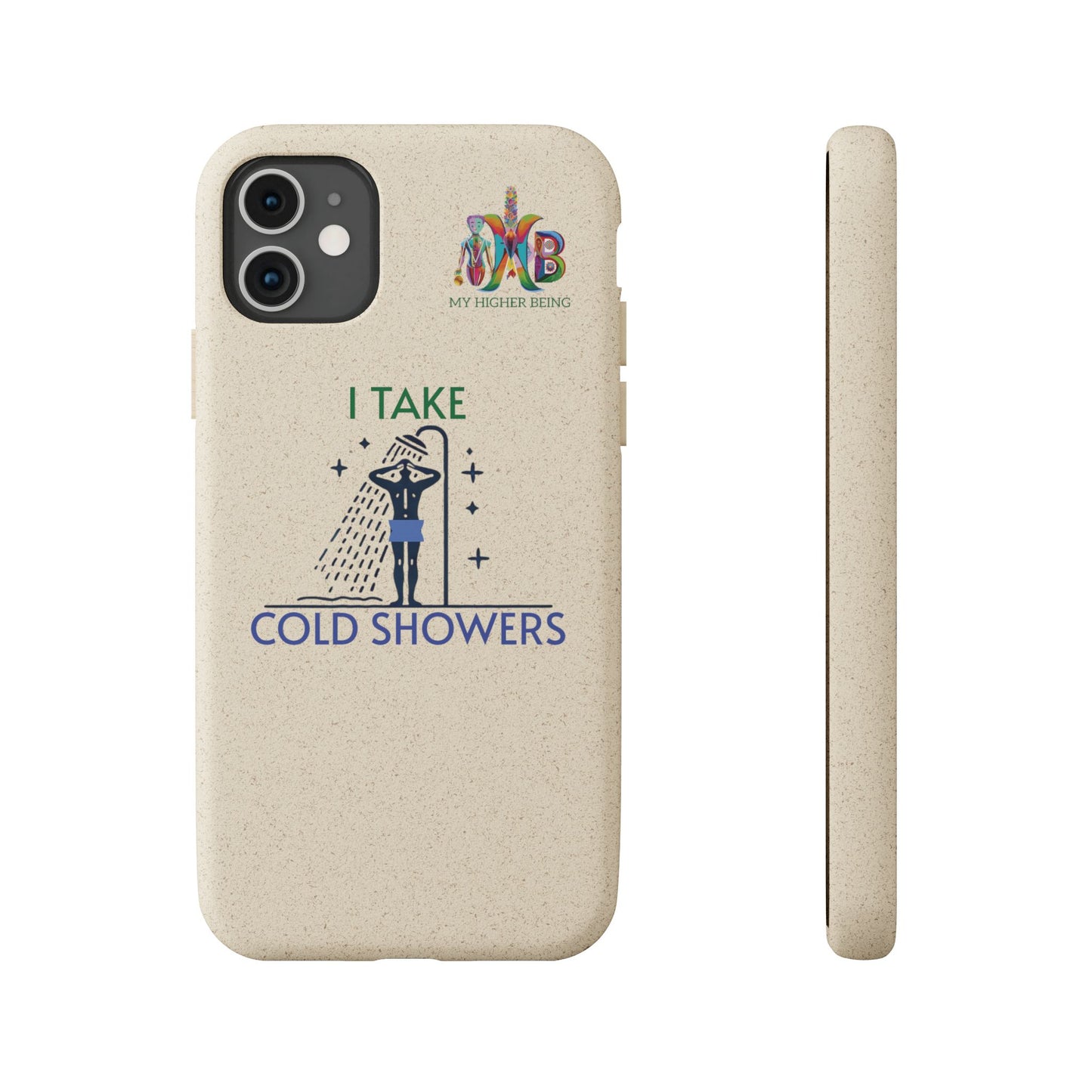 'I Take Cold Showers'_Plastic Free Biodegradable Phone Case
