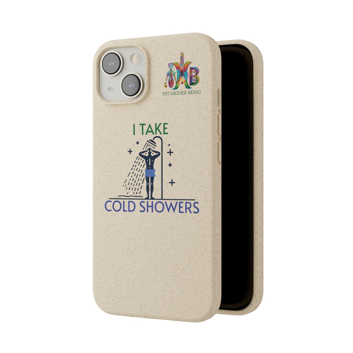 'I Take Cold Showers'_Plastic Free Biodegradable Phone Case